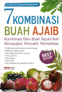 Image of 7 Kombinasi Buah Ajaib: Kombinasi Ratu Buah Sejuta Kali Menangkal Penyakit Mematikan