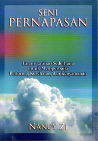 Image of Seni Pernapasan: Enam Latihan Sederhana untuk Memperbaiki Performa, Kesehatan, dan Kenyamanan