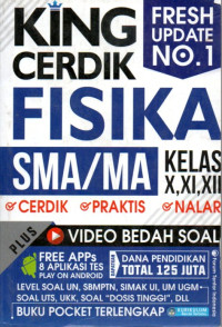 Image of King Cerdik Fisika SMA/MA Kelas X, XI, XII