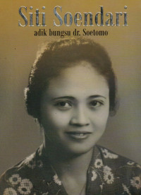 Image of Siti Soendari: Adik Bungsu dr. Soetomo