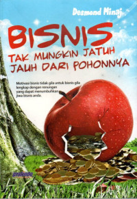 Image of Bisnis Tak Mungkin Jatuh Jauh dari Pohonnya