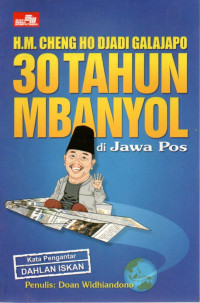 Image of H.M. Cheng Ho Djadi Galajapo 30 Tahun Mbanyol di Jawa Pos