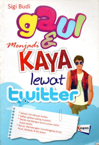 Image of Gaul & Menjadi Kaya Lewat Twitter