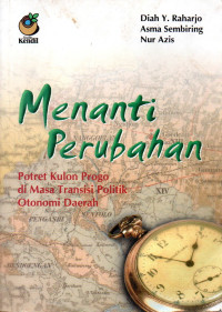 Image of Menanti Perubahan: Potret Kulon Progo di Masa Transisi Politik Otonomi Daerah