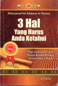 Image of 3 Hal yang Harus Anda Ketahui: Tiga Landasan Utama, Empat Kaidah Penting, dan Syarat Sahnya Shalat