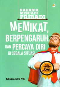 Image of Rahasia Menjadi Pribadi Memikat, Berpengaruh, dan Percaya Diri di Segala Situasi