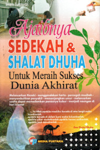 Image of Ajaibnya Sedekah & Shalat Dhuha untuk Meraih Sukses Dunia dan Akhirat