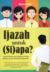 Image of Ijazah untuk Si(apa)?