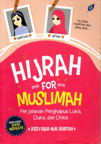 Image of Hijrah for Muslimah: Perjalanan Penghapus Luka, Duka, dan Dosa