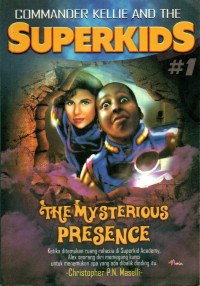 Image of Commander Kellie and the Superkids #1 The Mysterious Presence