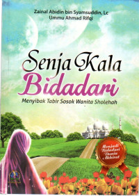 Image of Senja Kala Bidadari: Menyibak Tabir Sosok Wanita Sholehah